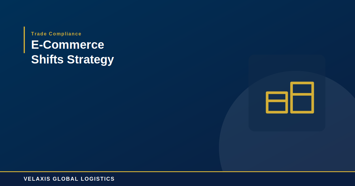 E-Commerce Brands Rethink Cross-Border Shipping as De Minimis Fades